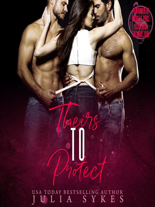 Title details for Theirs to Protect by Julia Sykes - Available